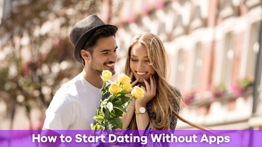 How to Start Dating Without Apps: Real-Life Ways to Meet Someone