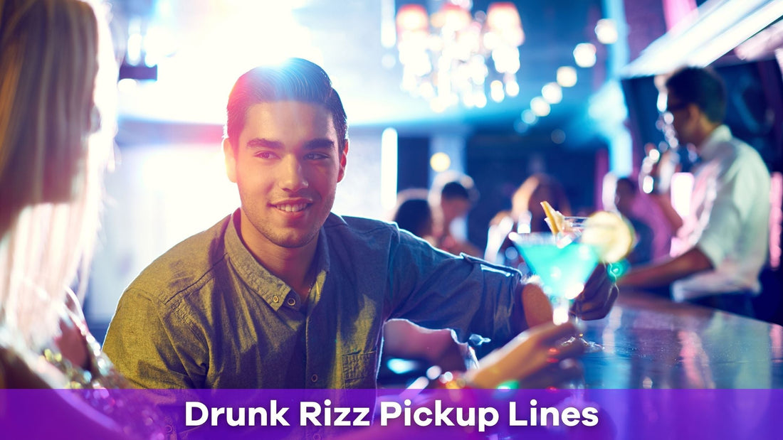 The Best Drunk Rizz Pickup Lines to Try on a Night Out