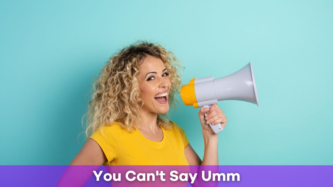 You Can't Say Umm: How to Play the Challenging and Fun Game