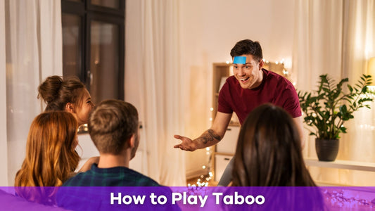 Rules of the Game Taboo: How To Play Taboo for Fast-Paced Fun