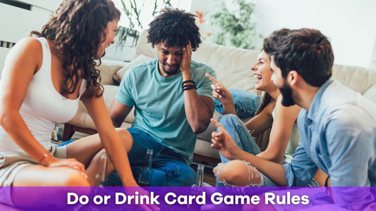 Do or Drink Card Game Rules: How to Play and Make the Most of Your Game Night