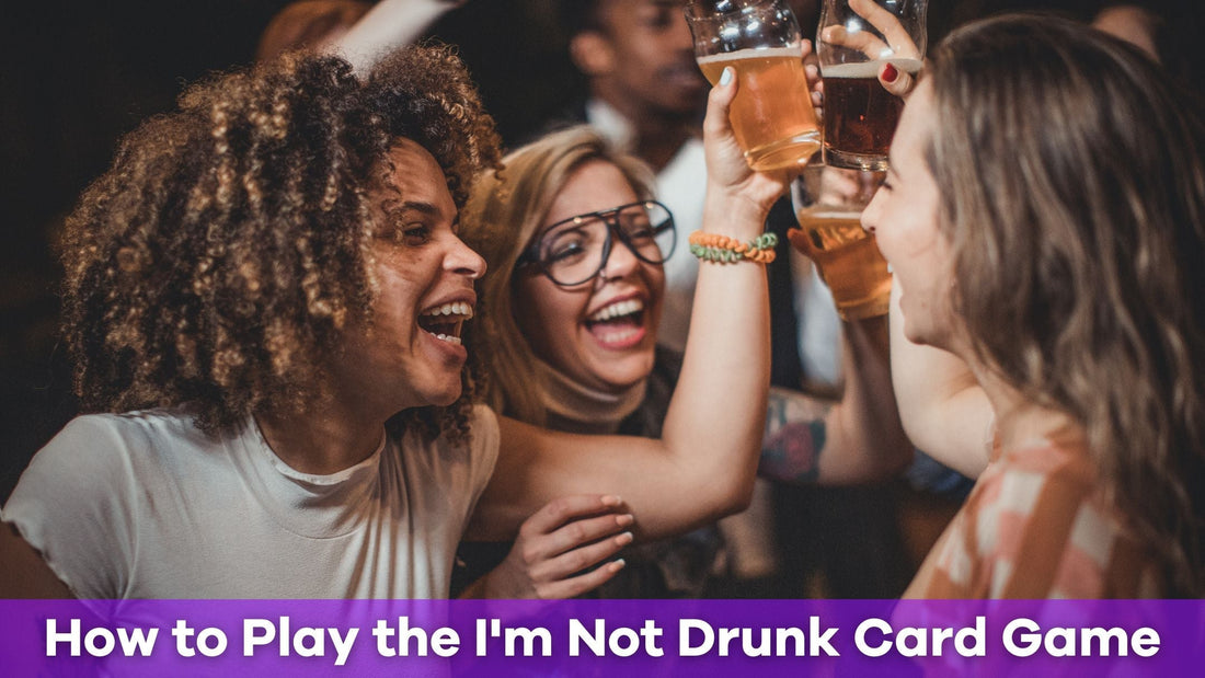 How to Play the I'm Not Drunk Card Game for Unforgettable Party Nights