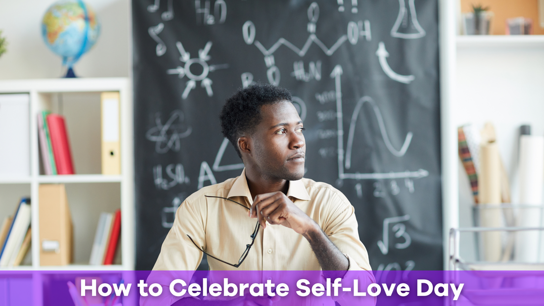 How to Celebrate Self-Love Day and Prioritize Yourself