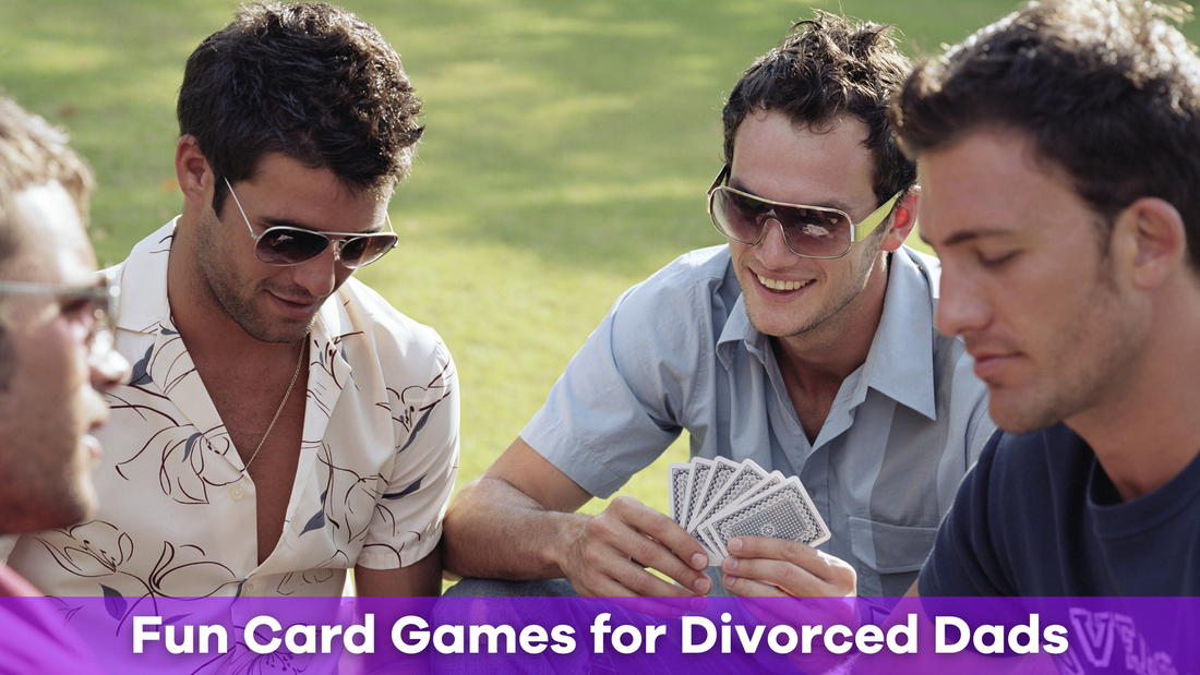 Fun Card Games for Divorced Dads: Laugh, Bond, and Play