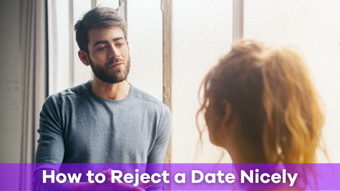 how to reject a date nicely