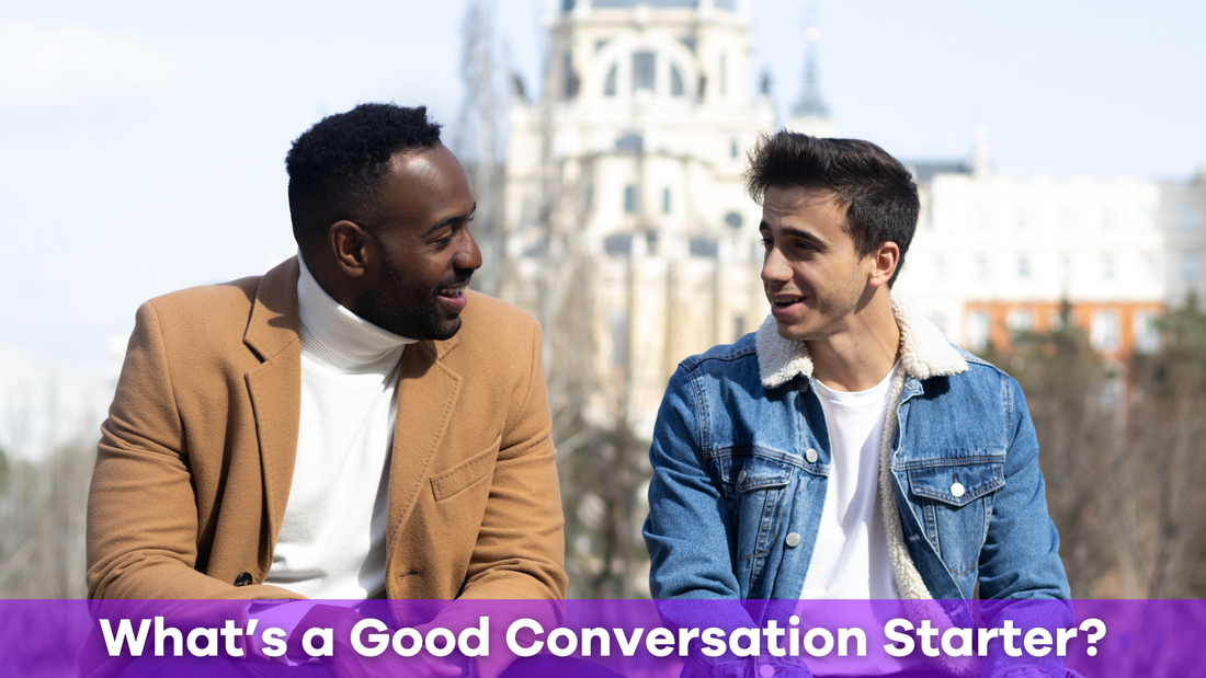 What’s a Good Conversation Starter