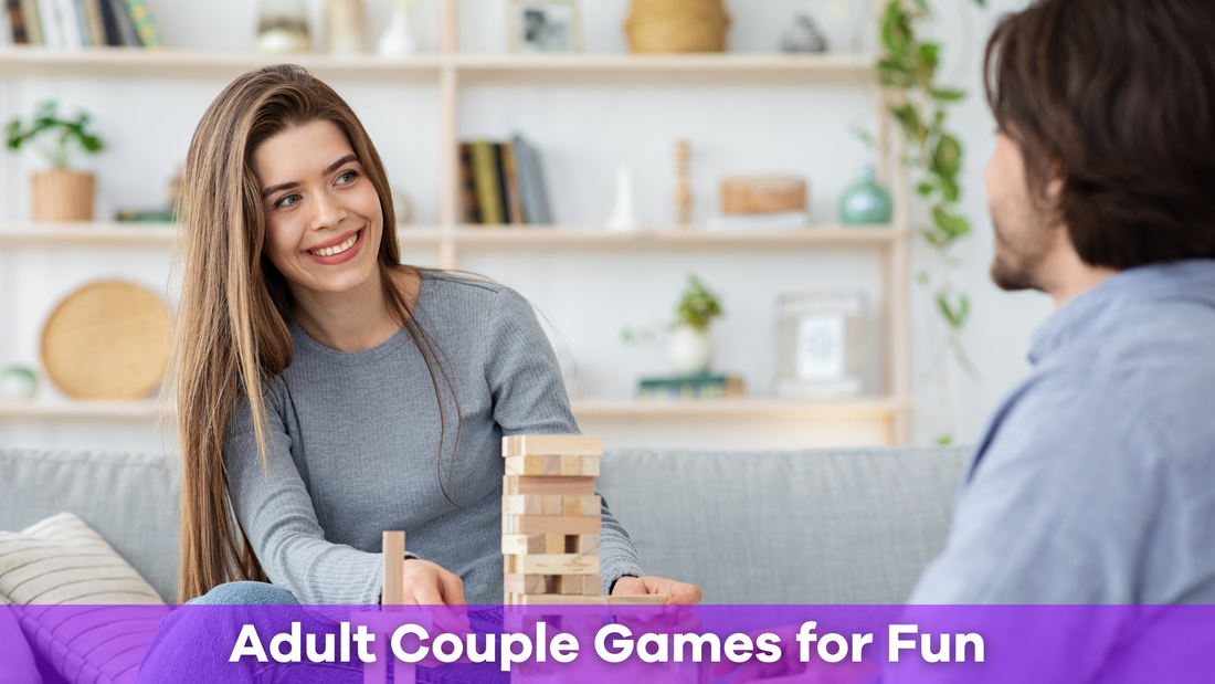 The Best Adult Couple Games for Fun and Connection